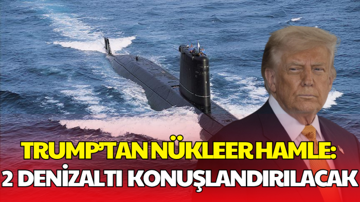 Trump'tan Nükleer Gerginlik Adımı: İki Denizaltı Konuşlandırılacak
